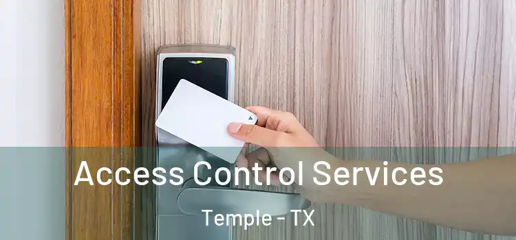 Access Control Services Temple - TX