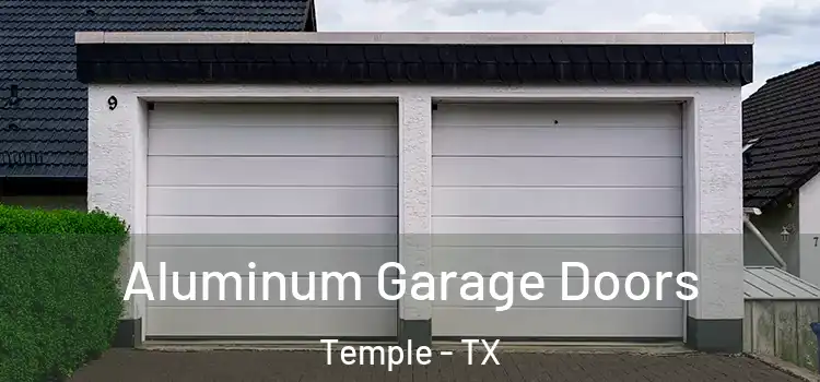  Aluminum Garage Doors Temple - TX