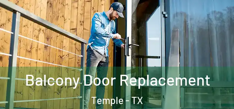  Balcony Door Replacement Temple - TX