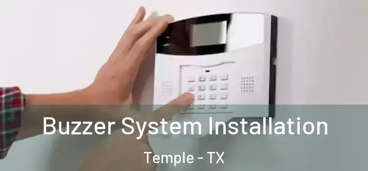 Buzzer System Installation Temple - TX