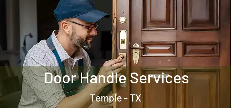 Door Handle Services Temple - TX
