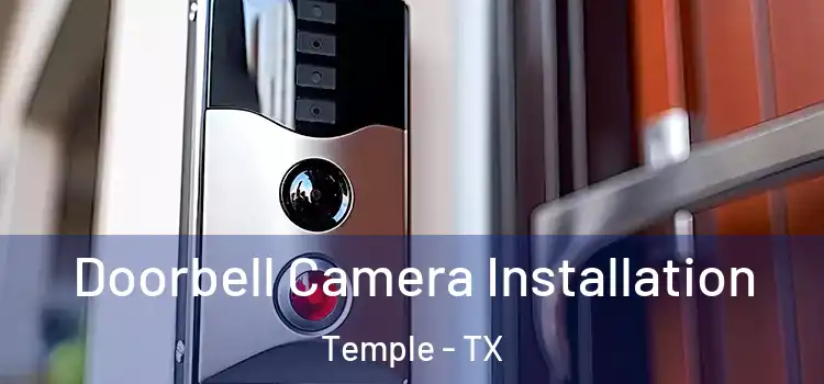  Doorbell Camera Installation Temple - TX