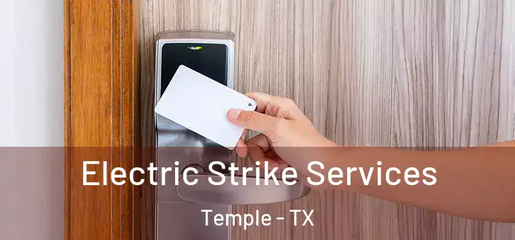 Electric Strike Services Temple - TX
