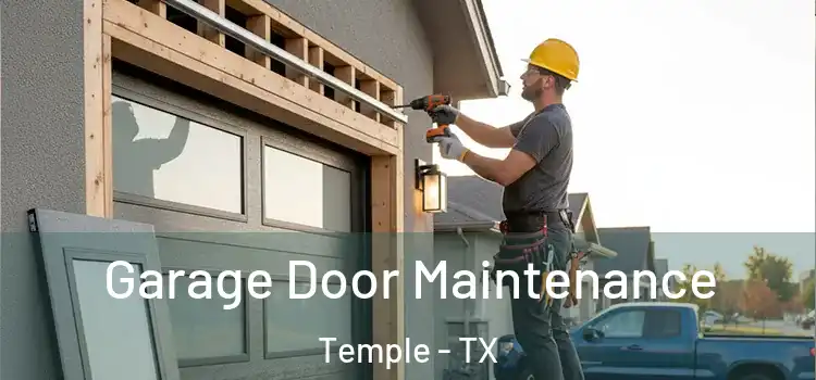 Garage Door Maintenance Temple - TX