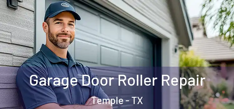  Garage Door Roller Repair Temple - TX