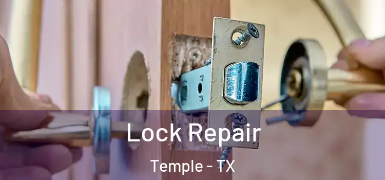 Lock Repair Temple - TX