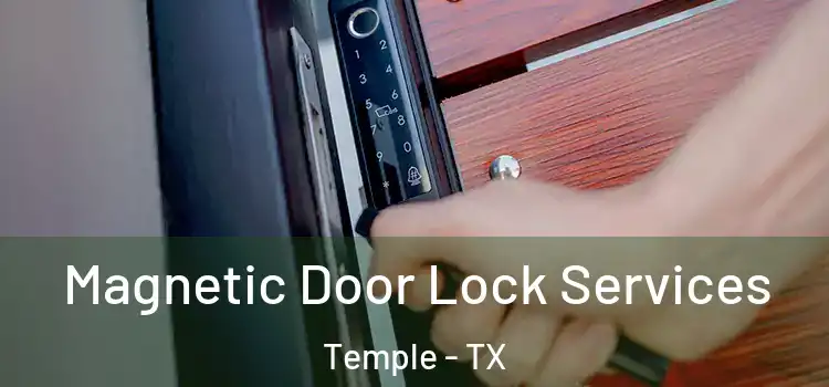 Magnetic Door Lock Services Temple - TX