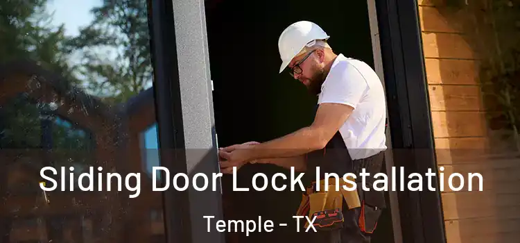 Sliding Door Lock Installation Temple - TX