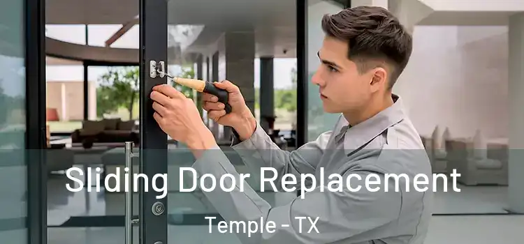 Sliding Door Replacement Temple - TX